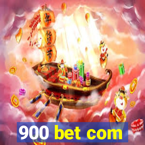 900 bet com